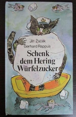 Schenk dem Hering Würfelzucker. Gedichte für Kinder von Jiri Zacek. - Herausgegeben von Karl-Hein...