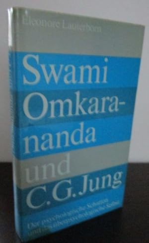 Swami Omkarananda und C. G. Jung. Der psychologische Schatten und das überpsychologische Selbst.