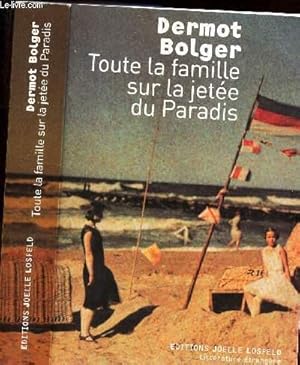 Seller image for TOUTE LA FAMILLE SUR LA JETEE DU PARADIS for sale by Le-Livre