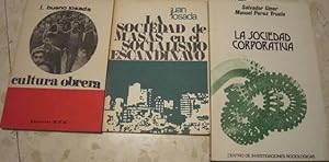 Immagine del venditore per LA SOCIEDAD CORPORATIVA (S. Giner y M. Prez Yruela) + CULTURA OBRERA (J. Bueno Losada) + LA SOCIEDAD DE MASAS EN EL SOCIALISMO ESCANDINAVO (J. Losada) [3 LIBROS] venduto da Libros Dickens