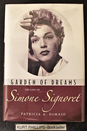 Garden of Dreams: The Life of Simone Signoret (Hollywood Legends Series)