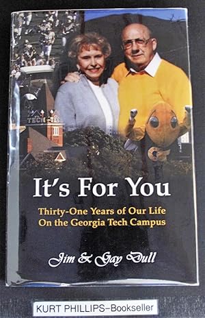 It's For You Thirty-One Years of Our Life On the Georgia Tech Campus. (Signed Copy)