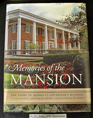 Image du vendeur pour Memories of the Mansion: The Story of Georgia's Governor's Mansion (Signed Copy) mis en vente par Kurtis A Phillips Bookseller