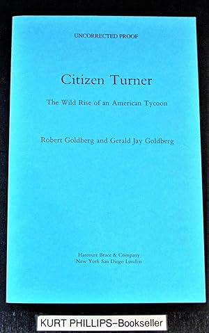 Seller image for Citizen Turner: The Wild Rise of an American Tycoon for sale by Kurtis A Phillips Bookseller