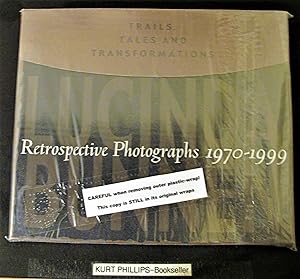 Trail, Tales and Transformations Retrospective Photographs 1970-1999