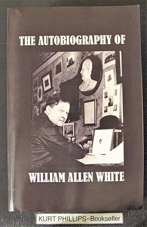 The Autobiography of William Allen White