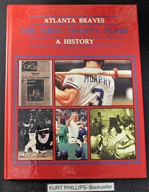 Atlanta Braves: The First Twenty Years, a History