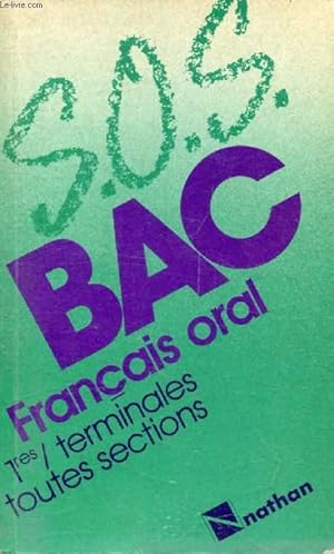 Seller image for SOS BAC, FRANCAIS ORAL, 1re, TERMINALES, TOUTES SECTIONS for sale by Le-Livre