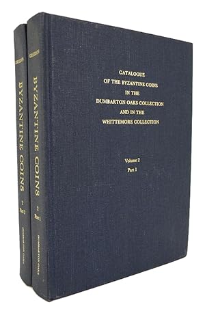 CATALOGUE OF THE BYZANTINE COINS IN THE DUMBARTON OAKS COLLECTION AND IN THE WHITTEMORE COLLECTIO...