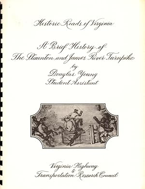 Bild des Verkufers fr A Brief History of the Staunton and James River Turnpike [Historic Roads of Virginia] zum Verkauf von Kenneth Mallory Bookseller ABAA