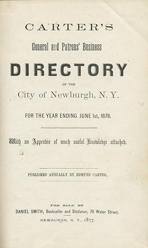 Carter's General and Patrons' Business Directory of the City of Newburgh, N.Y.