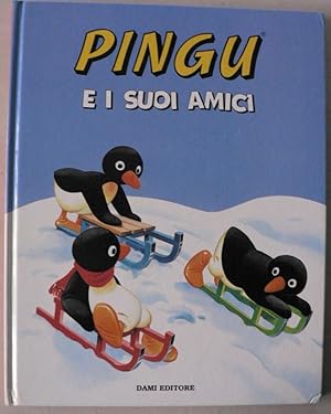 Bild des Verkufers fr Pingu e i suoi amici (Le avventure di Pingu) zum Verkauf von Antiquariat UPP