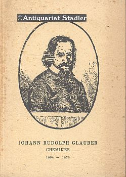 Zur Erinnerung an die Gedächtnisfeier anläßlich des 350. Geburtsjahres des Johann Rudolph Glauber...