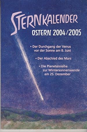 Seller image for Sternkalender Ostern 2004/Ostern 2005: Erscheinungen am Sternenhimmel for sale by AMAHOFF- Bookstores