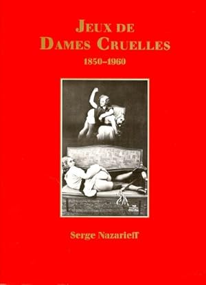 Seller image for Jeux De Dames Cruelles; 1850 - 1960 for sale by Sherwood Frazier Books