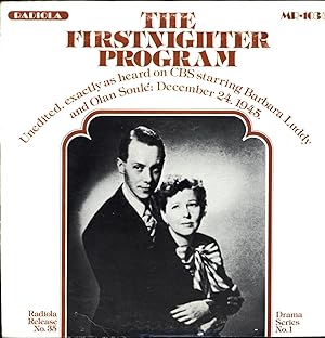 The Firstnighter Program / Unedited, exactly as heard on CBS starring Barbara Luddy and Olan Soul...