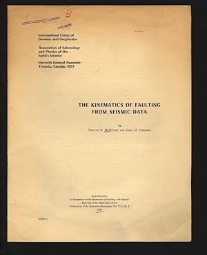 Bild des Verkufers fr The Kinematics of Faulting from Seismic Data. Reprinted from A Symposium on the Mechanics of Faulting, with Special Reference to the Fault-Plane Work. Publications of the Dominion Observatory, Vol. XX, No. 2 1958. zum Verkauf von Antiquariat Bookfarm