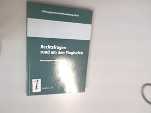 Seller image for Rechtsfragen rund um den Flughafen: Referate einer Tagung vom 2. September 2004. for sale by Antiquariat Bookfarm