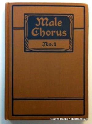 Male Chorus No. 1: For Use in Gospel Meetings, Christian Associations and other Religious Services