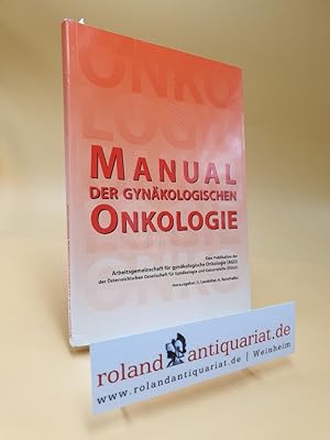 Image du vendeur pour Manual der gynkologischen Onkologie : eine Publikation der Arbeitsgemeinschaft fr Gynkologische Onkologie (AGO) der sterreichischen Gesellschaft fr Gynkologie und Geburtshilfe (GGG). Hrsg.: S. Leodolter ; A. Reinthaller. [Autoren: Leo Auerbach .] mis en vente par Roland Antiquariat UG haftungsbeschrnkt