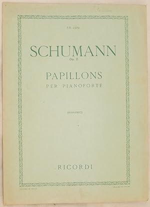 R. SCHUMANN OP. 2 PAPILLONS PER PIANOFORTE,