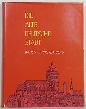 Seller image for Die alte deutsche Stadt, Ein Bilderatlas der Stdteansichten bis zum Ende des 30jhrigen Krieges. Band 4: Baden-Wrttemberg. for sale by Antiquariat  Braun