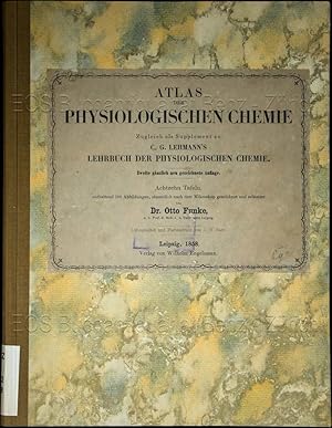 Atlas der physiologischen Chemie. Zugleich als Supplement zu C. G. Lehmann's Lehrbuch der physiol...