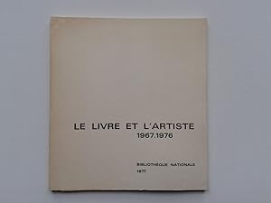 Seller image for Le Livre et l' Artiste : Tendances du Livre Illustr Franais 1967-1976 for sale by Pascal Coudert