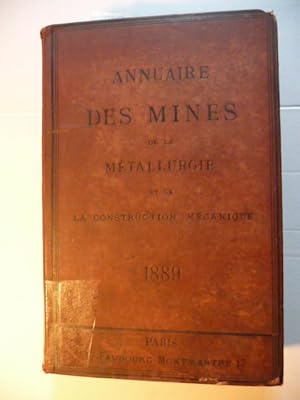 Annuaire des Mines, de la Métallurgie et de la Construction Mécanique - Edition 1889