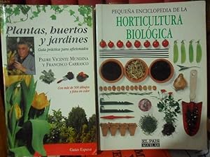 Imagen del vendedor de PLANTAS , HUERTOS Y JARDINES Gua prctica para aficionados + PEQUEA ENCICLOPEDIA DE LA HORTICULTURA BIOLGICA (2 libros) a la venta por Libros Dickens