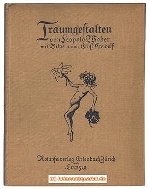 Traumgestalten von Leopold Weber mit Buchschmuck und zehn farbigen Bildern von Ernst Kreidolf.