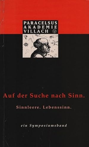 Seller image for Auf der Suche nach Sinn : Sinnleere, Lebenssinn : ein Symposiumsband for sale by Schrmann und Kiewning GbR