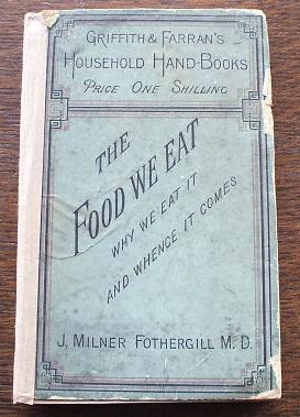 The Food We Eat: Why We Eat It, And Whence It Comes. (PBFA)