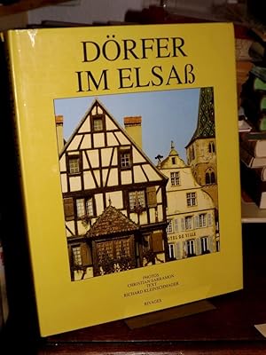 Immagine del venditore per Drfer im Elsass. Photos Christian Sarramon. Text Richard Kleinschmager. Deutsche Fassung Marie-Hedwig Boigeol. venduto da Altstadt-Antiquariat Nowicki-Hecht UG