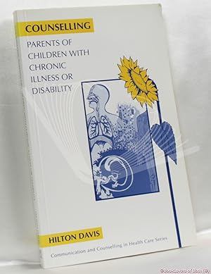 Counselling Parents of Children with Chronic Illness Or Disability