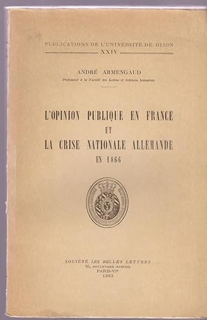 L'opinion publique en France et la crise nationale allemande en 1866