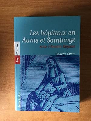 Seller image for LES HOPITAUX EN AUNIS ET SAINTONGE SOUS L'ANCIEN REGIME for sale by KEMOLA