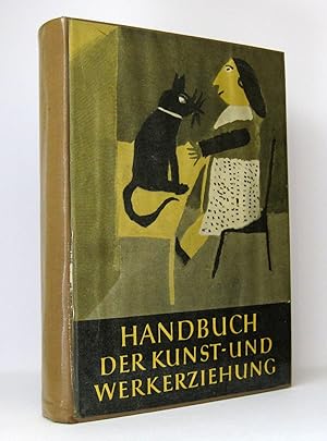 Bild des Verkufers fr Handbuch der Kunst- und Werkerziehung, Band 1: Allgemeine Grundlagen der Kunstpdagogik zum Verkauf von exlibris24 Versandantiquariat