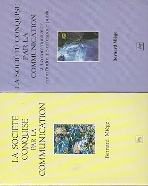 Seller image for La socit conquise par la communication, 2 volumes: 1 et 2. La communication entre l'industrie et l'espace public, for sale by L'Odeur du Book