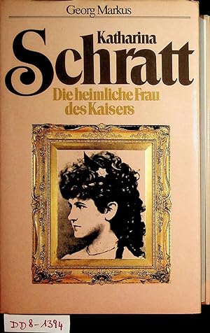 Immagine del venditore per Katharina Schratt die heimliche Frau des Kaisers venduto da ANTIQUARIAT.WIEN Fine Books & Prints