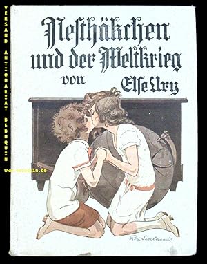 Nesthäkchen und der Weltkrieg. Eine Erzählung für Mädchen von 8 - 12 Jahren.