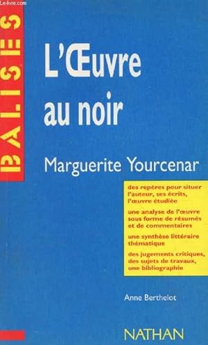 Imagen del vendedor de L'OEUVRE AU NOIR, MARGUERITE YOURCENAR (BALISES) a la venta por Le-Livre