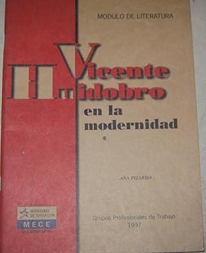 Bild des Verkufers fr Vicente Huidobro en la modernidad. Mdulo de literatura. Grupos Profesionales de Trabajo zum Verkauf von Librera Monte Sarmiento