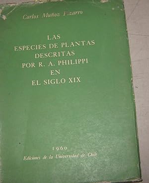 Las especies de plantas descritas por R.A. Philippi en el siglo XIX. Estudio crítico en la identi...