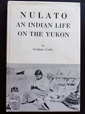 NULATO An Indian Life on the Yukon