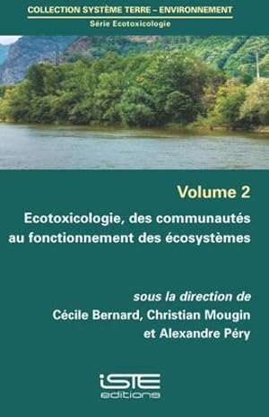 écotoxicologie - des communautés au fonctionnement des écosystèmes