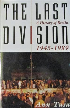 Imagen del vendedor de The Last Division: A History of Berlin 1945-1989 a la venta por Moneyblows Books & Music