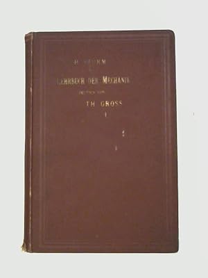 Lehrbuch der Mechanik (Cours de Mécanique). Übersetzt von Theodor Gross.