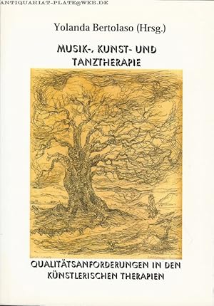 Musik-, Kunst- und Tanztherapie. Qualitätsanforderungen in den künstlerischen therapien Pädagogik...