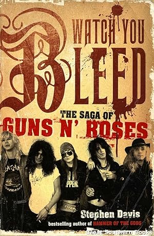 Watch You Belled: The Saga of Guns N' Roses